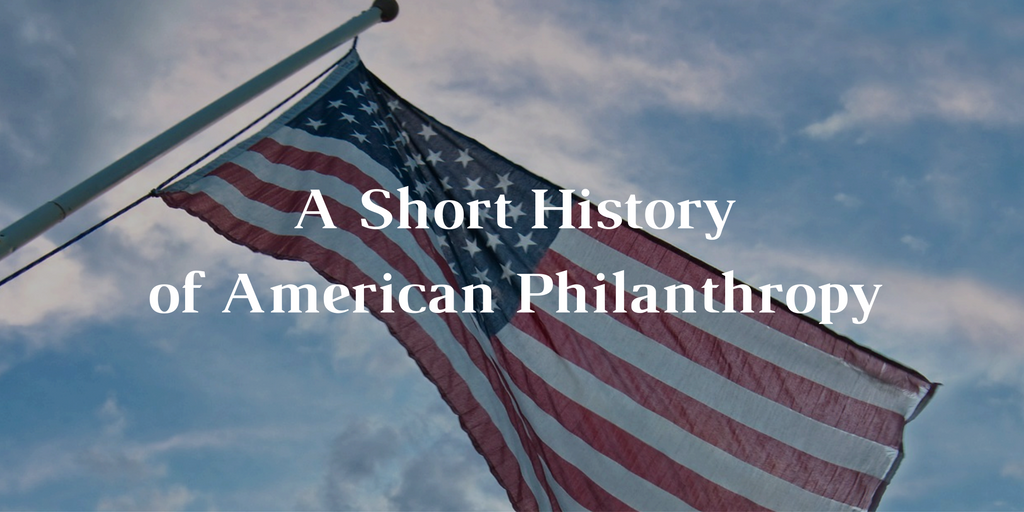 A Short History of American Philanthropy