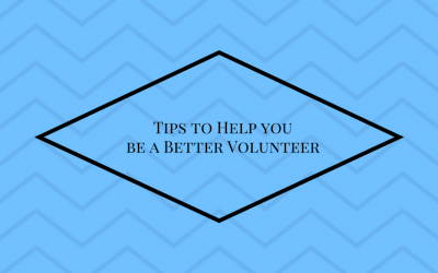 Tips to Help you be a Better Volunteer