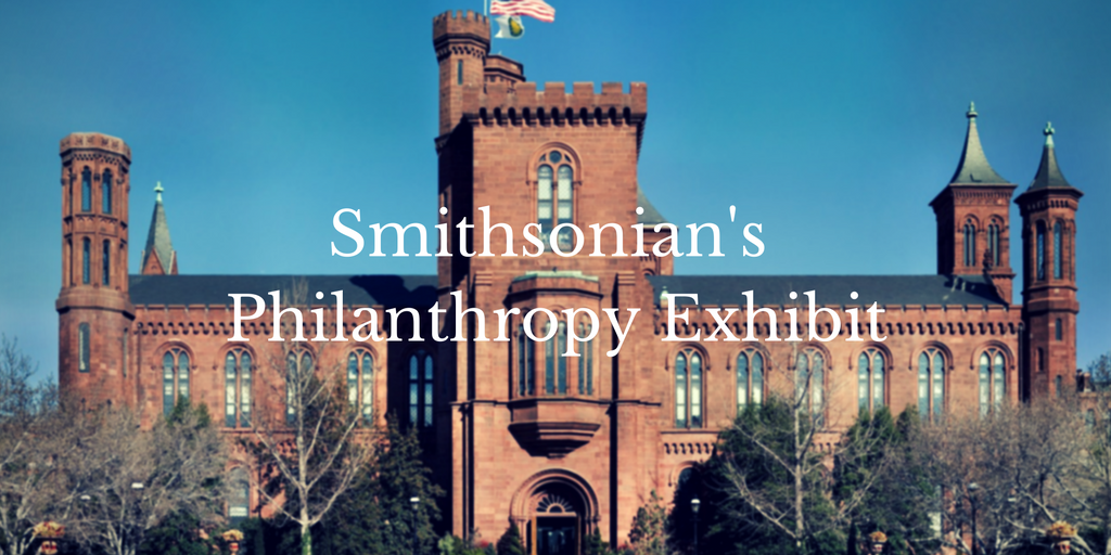 Smithsonian’s Philanthropy Exhibit