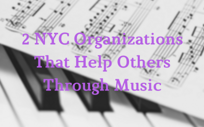 2 NYC Organizations That Help Others Through Music