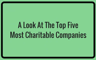 A Look At The Top Five Most Charitable Companies